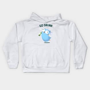 Go Drunk for who loves go for everything Kids Hoodie